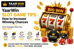 yaarwin slot games tips guide