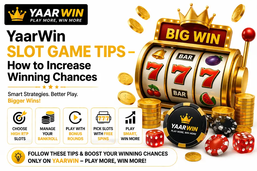 yaarwin slot games tips guide